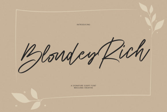 Blondey Rich: A Script Font for Eye-Catching Campaigns